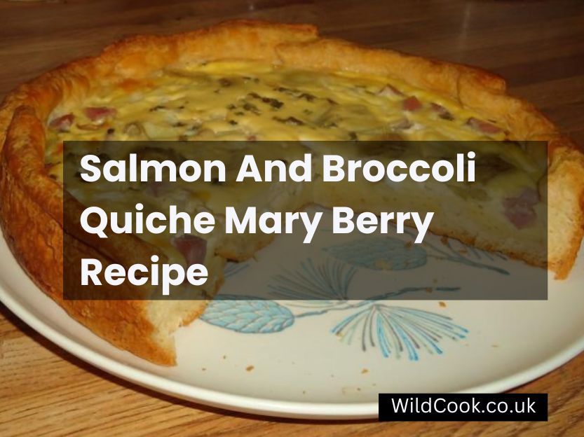 Salmon And Broccoli Quiche Mary Berry Recipe