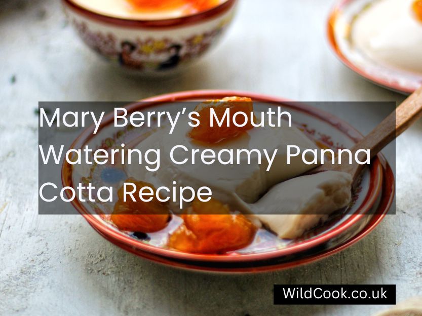 Mary Berry Panna Cotta Recipe