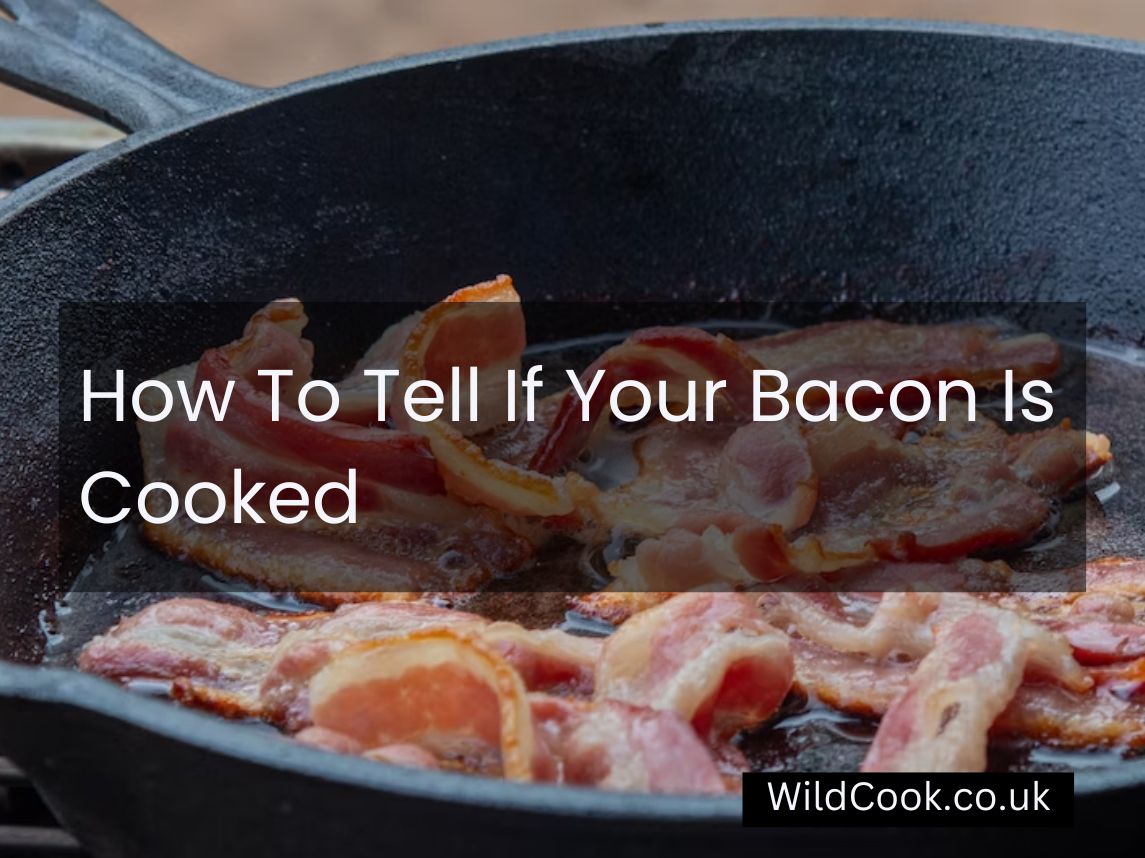 A Complete Guide On How To Tell If Bacon Is Cooked Uk 8901