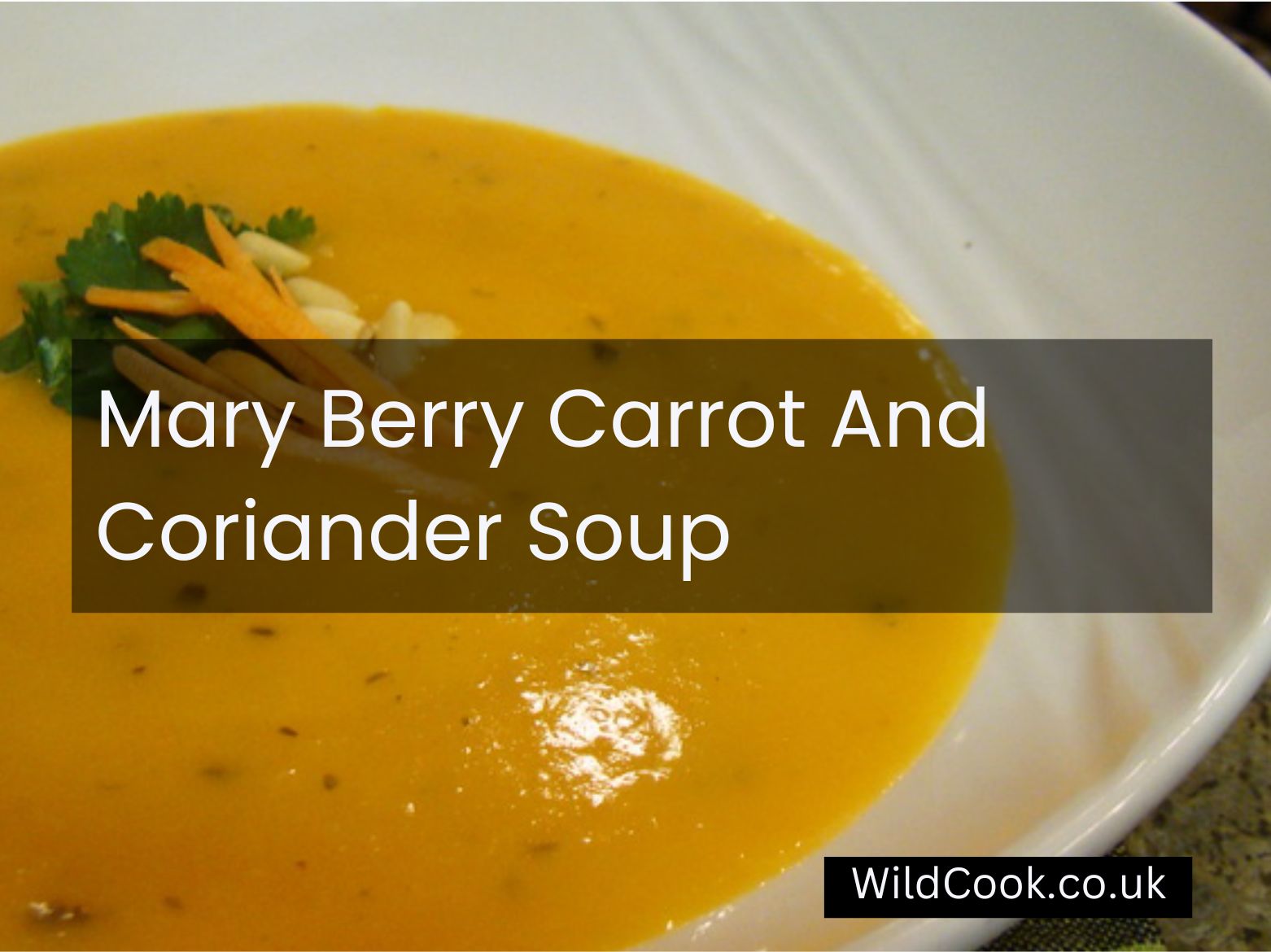 Mary Berry Carrot And Coriander Soup